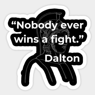 Road House: Nobody Ever Wins a Fight Sticker